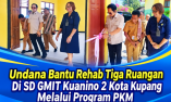 Undana Bantu Rehabilitasi Ruangan Belajar SD GMIT 2 Kuanino Kota Kupang