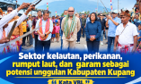 Anggota DPR-RI Viktor Bungtilu Laikodat Sebut Kabupaten Kupang Kaya Potensi SDA